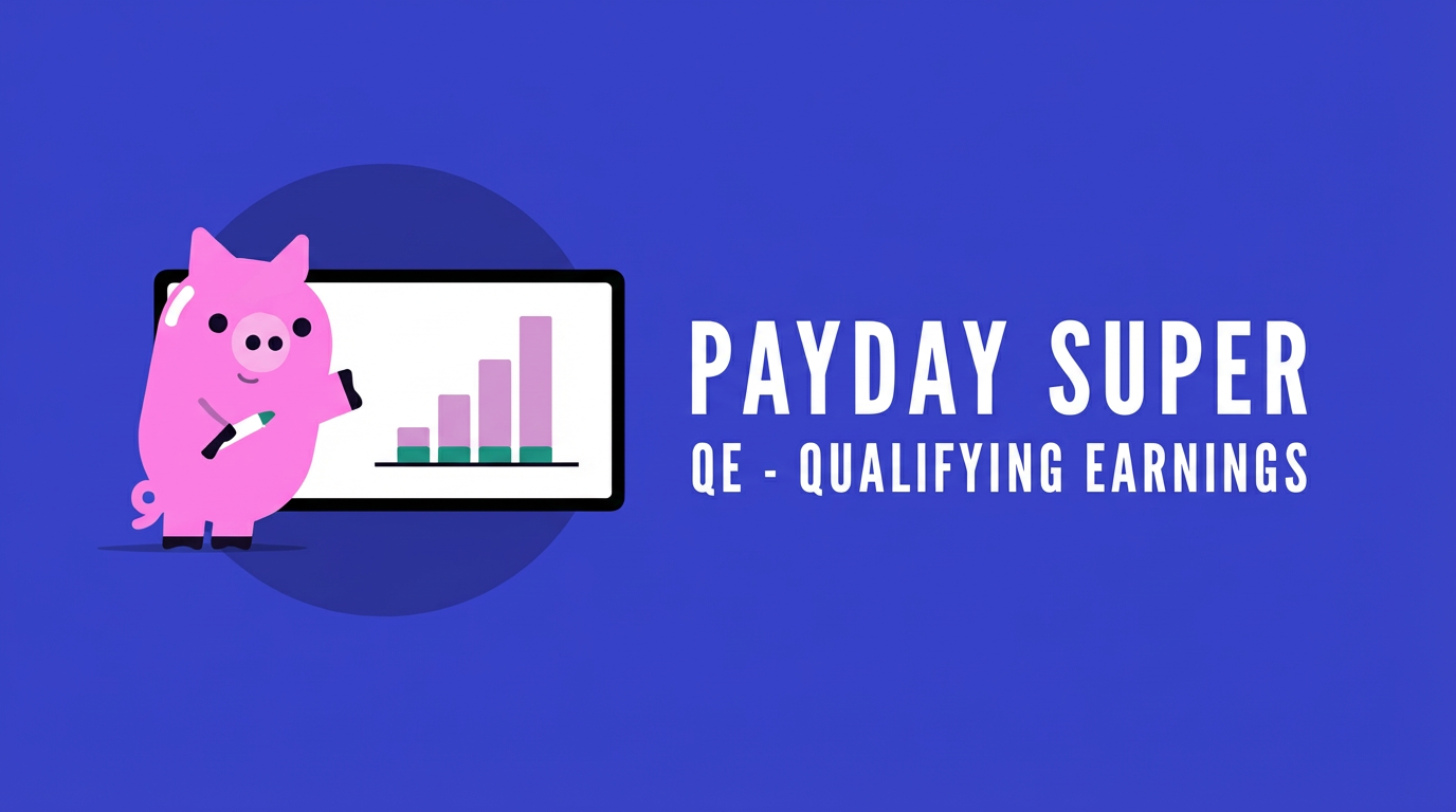 Payday Super – what are Qualifying Earnings?
